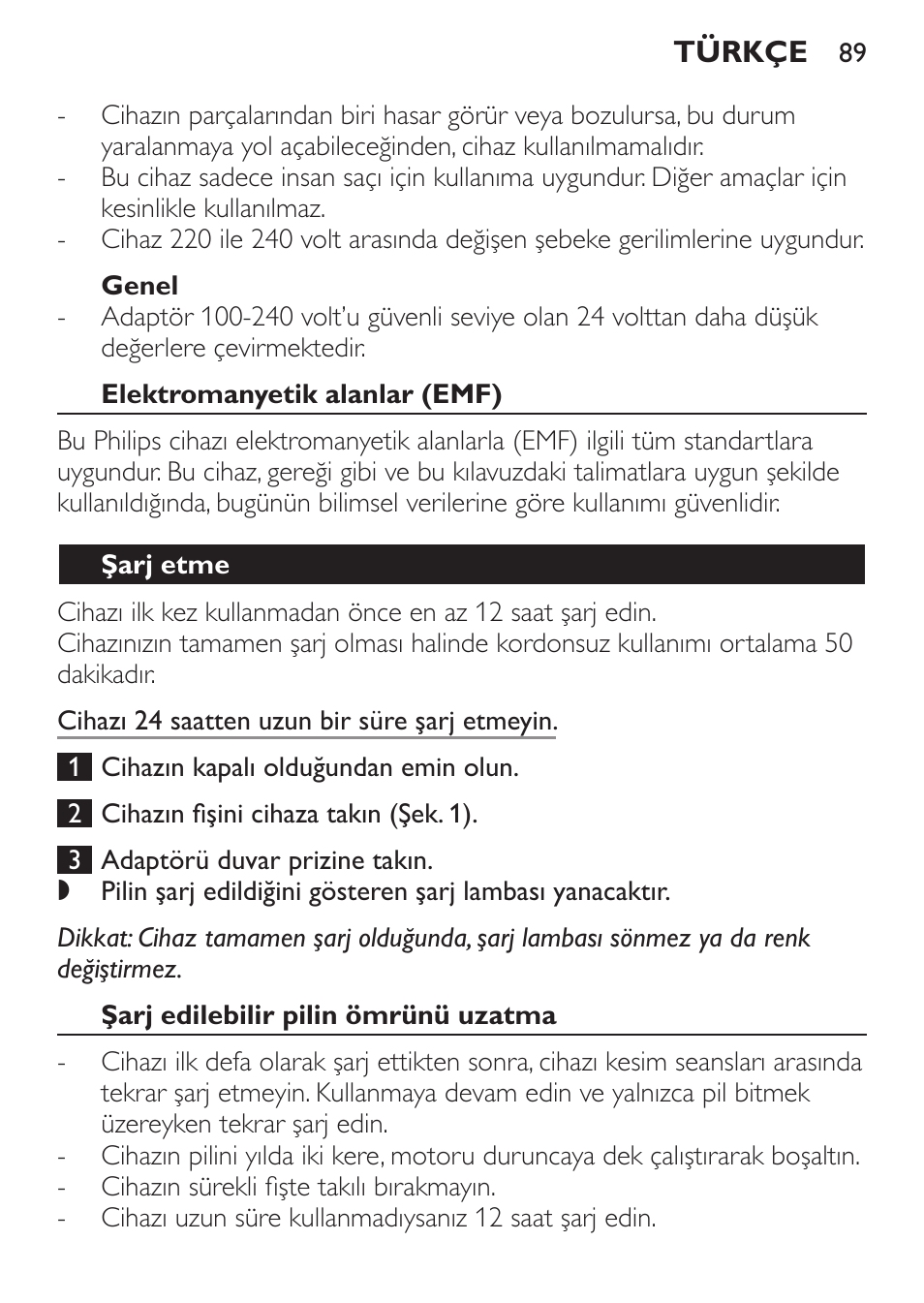 Genel, Elektromanyetik alanlar (emf), Şarj etme | Şarj edilebilir pilin ömrünü uzatma | Philips HAIRCLIPPER Series 1000 Cortapelos User Manual | Page 89 / 94