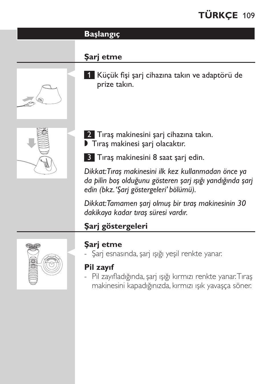 Başlangıç, Şarj etme, Şarj göstergeleri | Pil zayıf | Philips Afeitadora NIVEA FOR MEN User Manual | Page 107 / 118