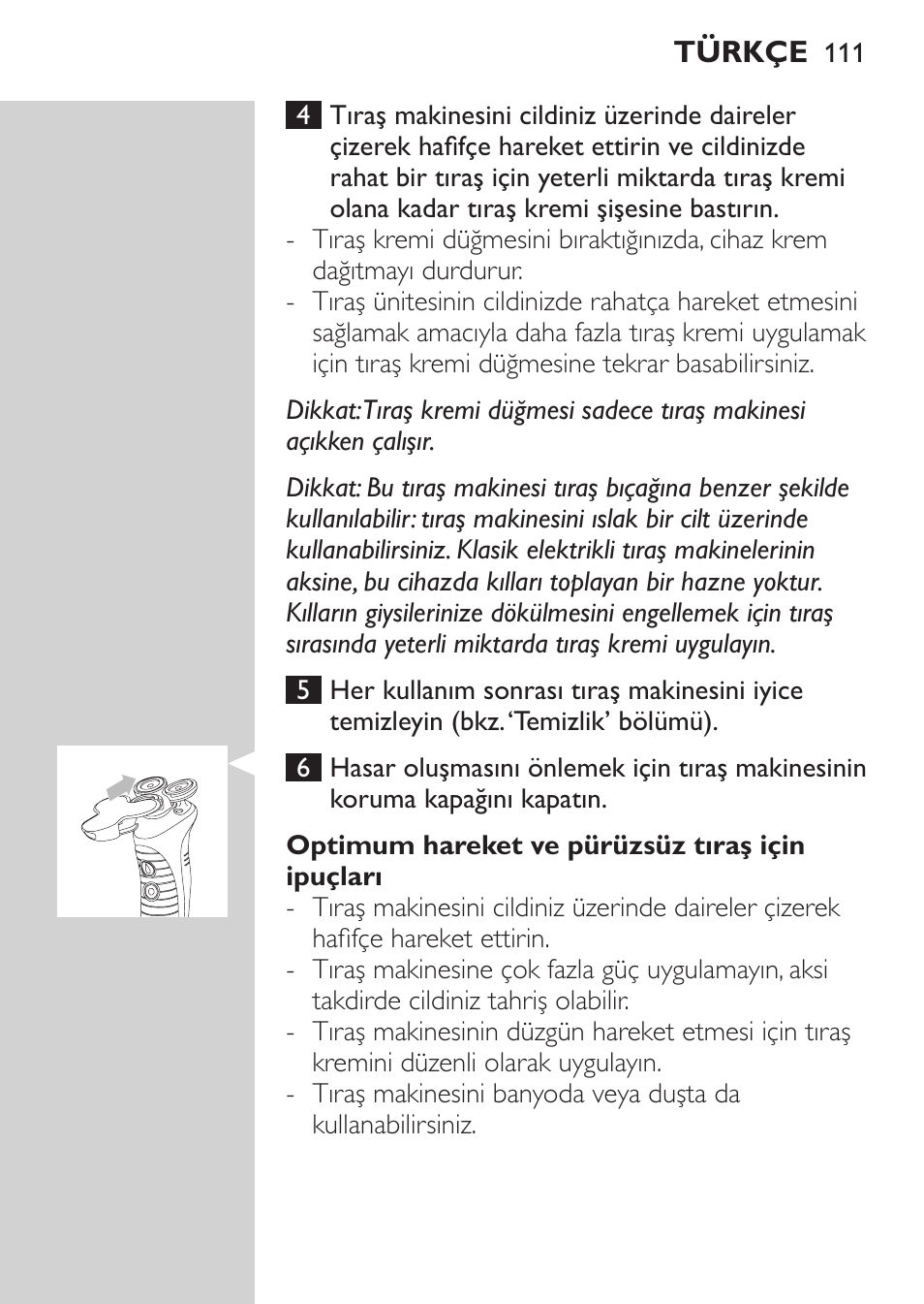 Optimum hareket ve pürüzsüz tıraş için ipuçları | Philips Afeitadora NIVEA FOR MEN User Manual | Page 109 / 118