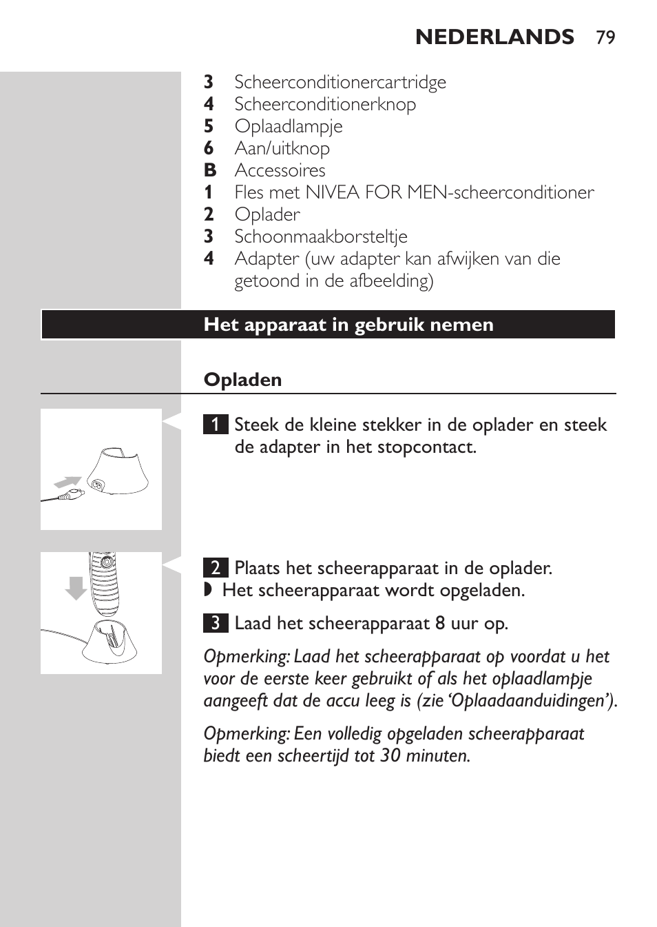 Het apparaat in gebruik nemen, Opladen, Oplaadaanduidingen | Philips Afeitadora NIVEA FOR MEN User Manual | Page 77 / 118