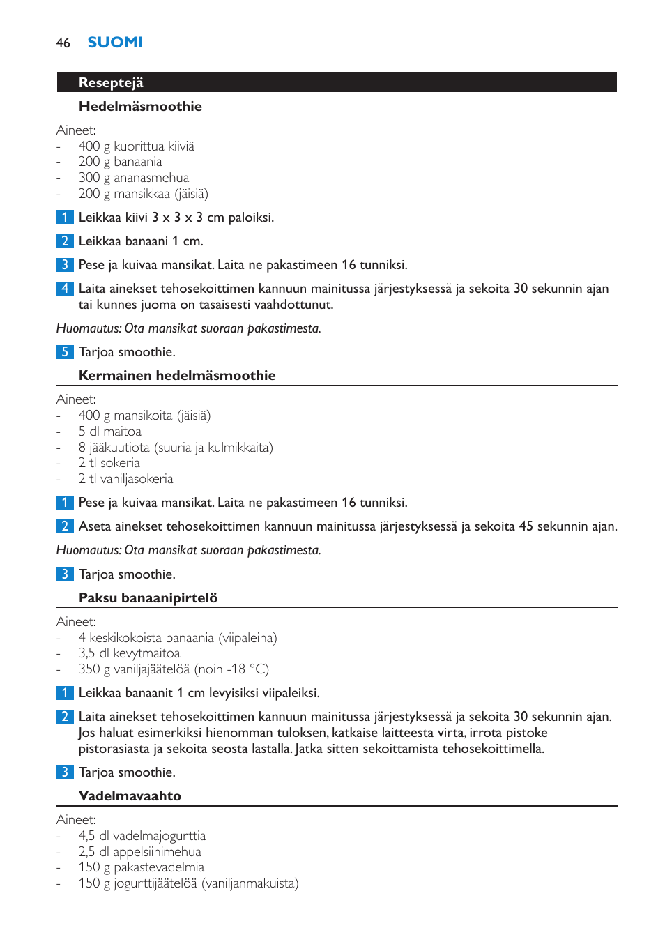Kermainen hedelmäsmoothie, Paksu banaanipirtelö, Vadelmavaahto | Philips Batidora User Manual | Page 46 / 100