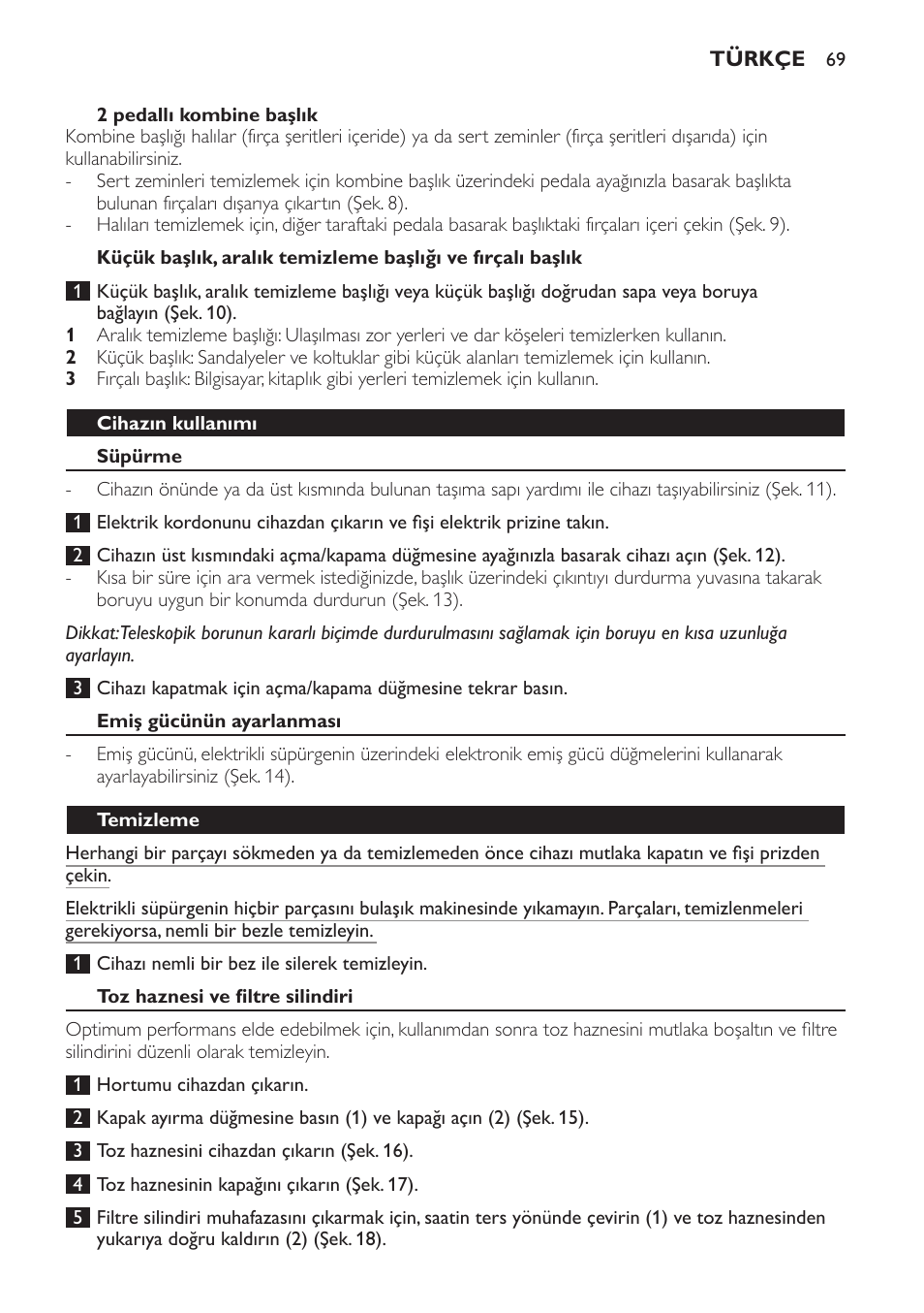 2 pedallı kombine başlık, Cihazın kullanımı, Süpürme | Emiş gücünün ayarlanması, Temizleme, Toz haznesi ve filtre silindiri | Philips SmallStar Aspirador sin bolsa User Manual | Page 69 / 76