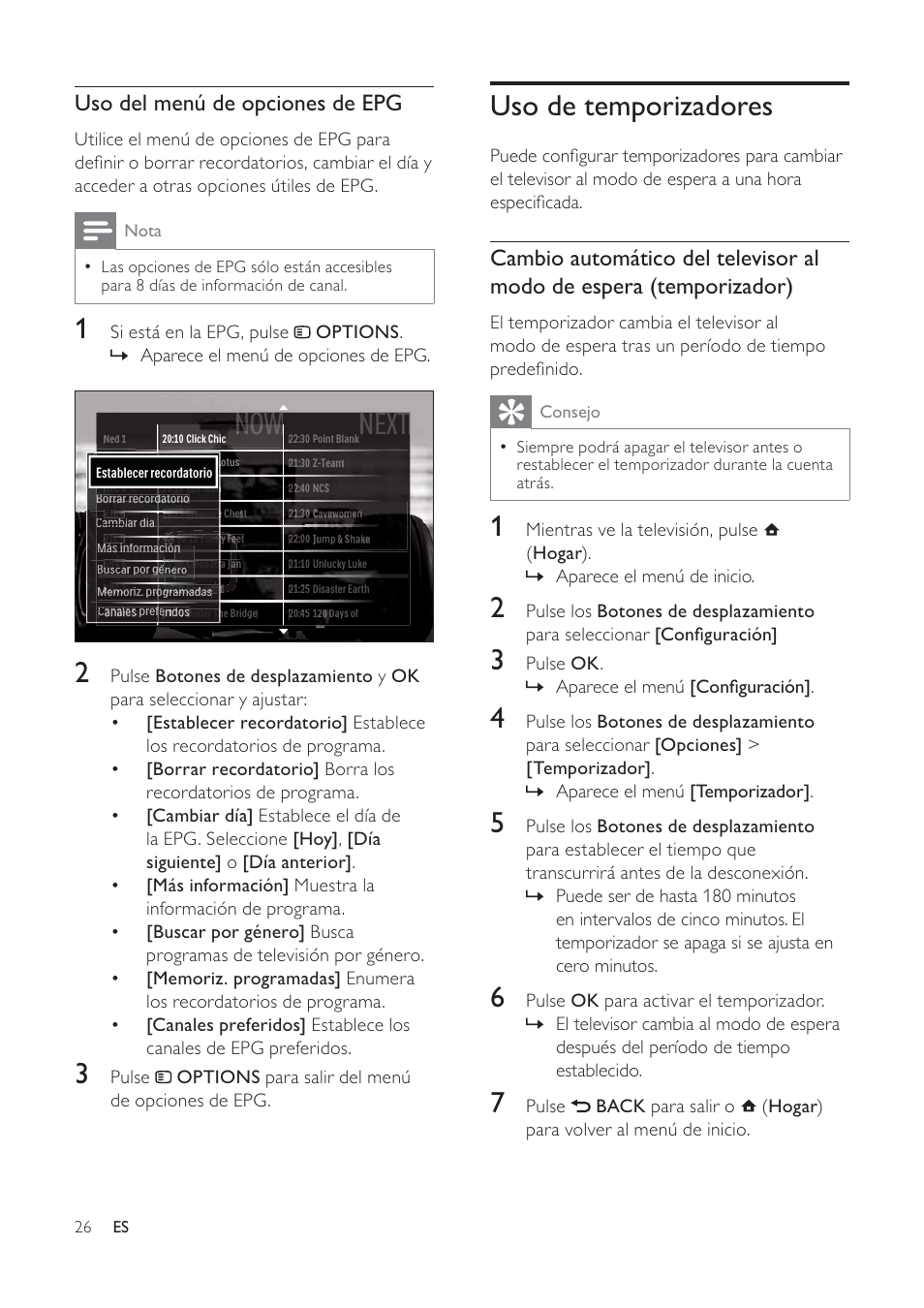 Uso de temporizadores, Uso del menú de opciones de epg, Pulse ok . aparece el menú » [conà guración | Consejo, Nota, Siempre podrá apagar el televisor antes o, Las opciones de epg sólo están accesibles, Para 8 días de información de canal | Philips TV LCD User Manual | Page 27 / 59