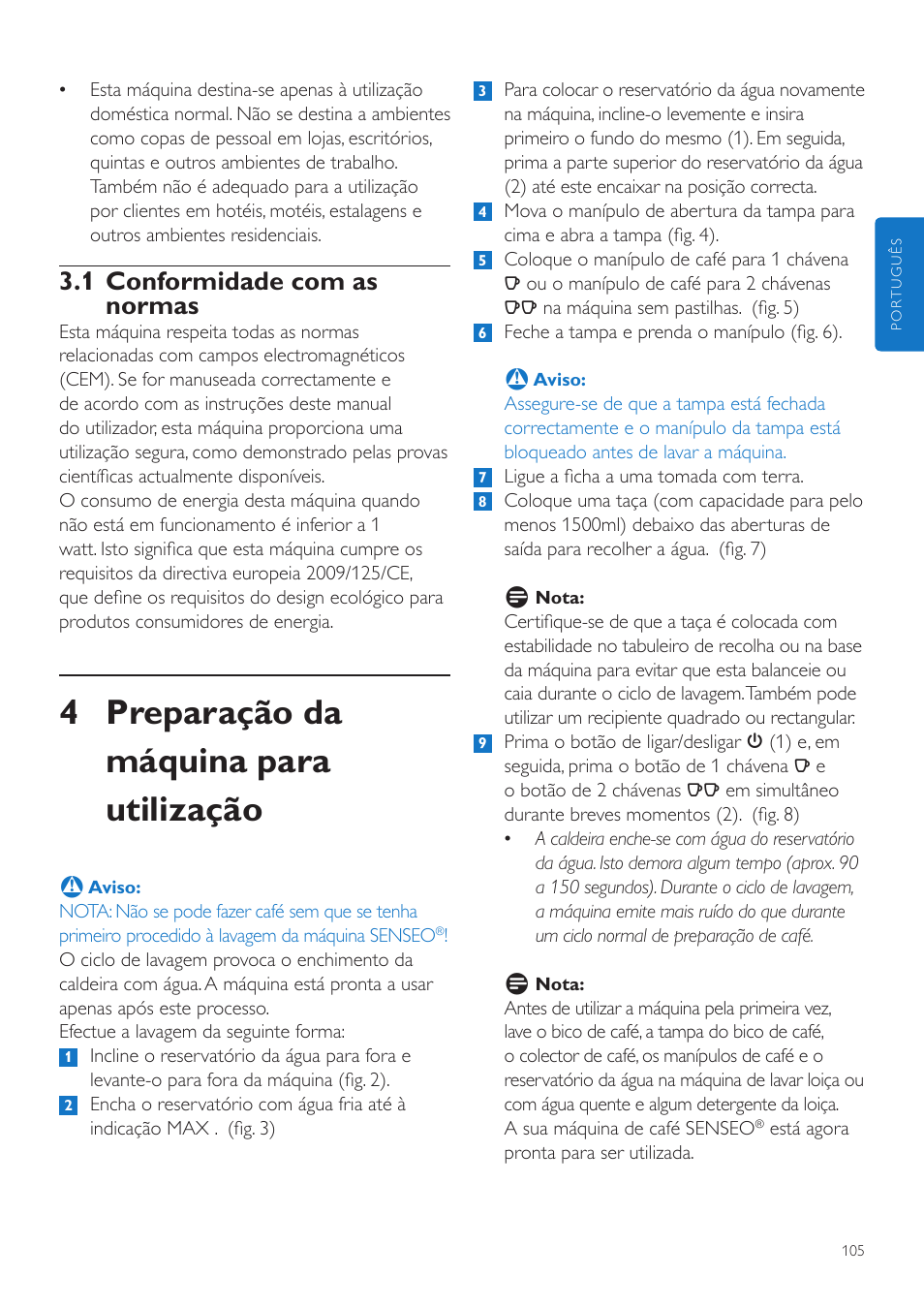 4 preparação da máquina para utilização, 1 conformidade com as normas | Philips SENSEO® Quadrante Cafetera de monodosis de café User Manual | Page 105 / 120