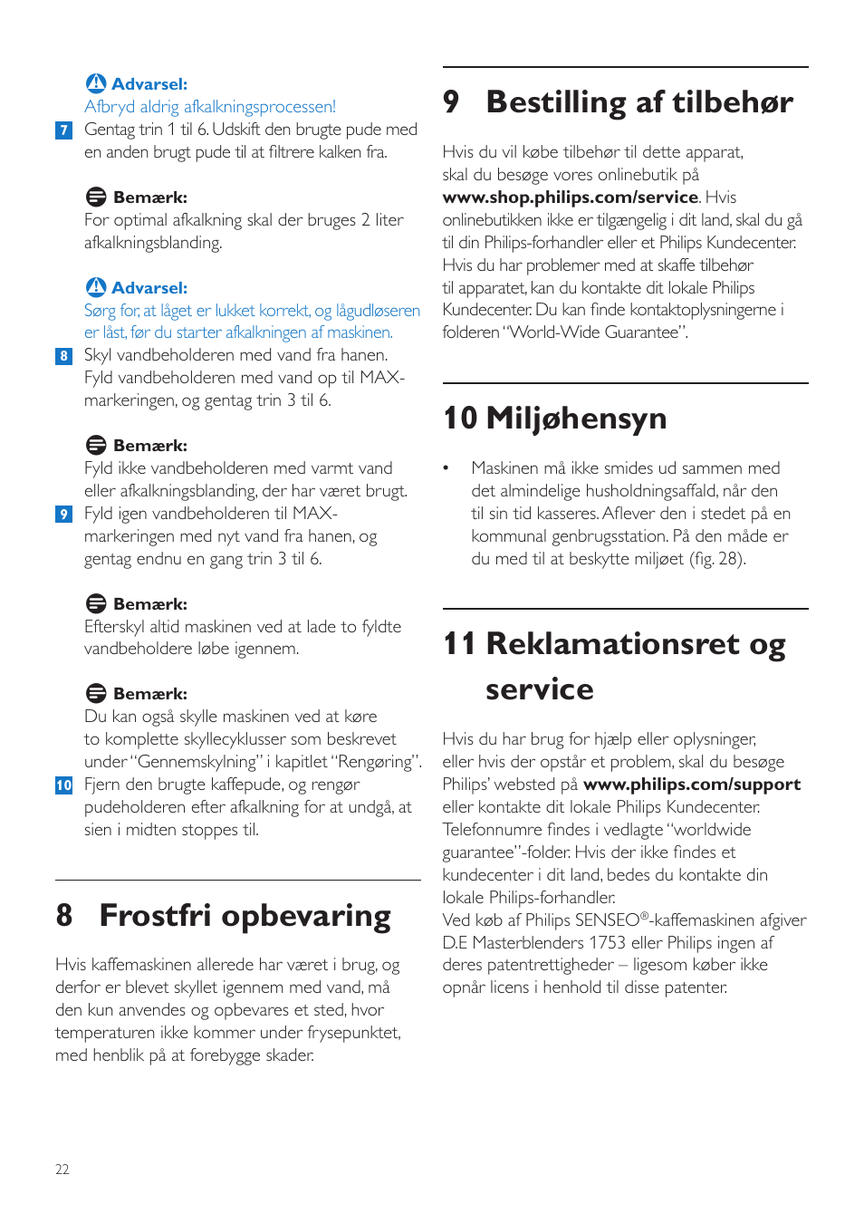 9 bestilling af tilbehør, 10 miljøhensyn, 11 reklamationsret og service | 8 frostfri opbevaring | Philips SENSEO® Quadrante Cafetera de monodosis de café User Manual | Page 22 / 120