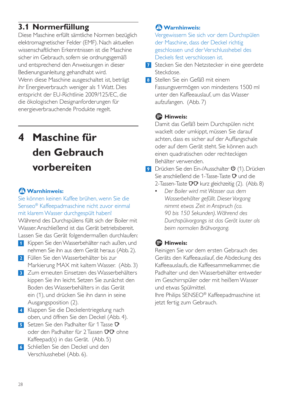 4 maschine für den gebrauch vorbereiten, 1 normerfüllung | Philips SENSEO® Quadrante Cafetera de monodosis de café User Manual | Page 28 / 120