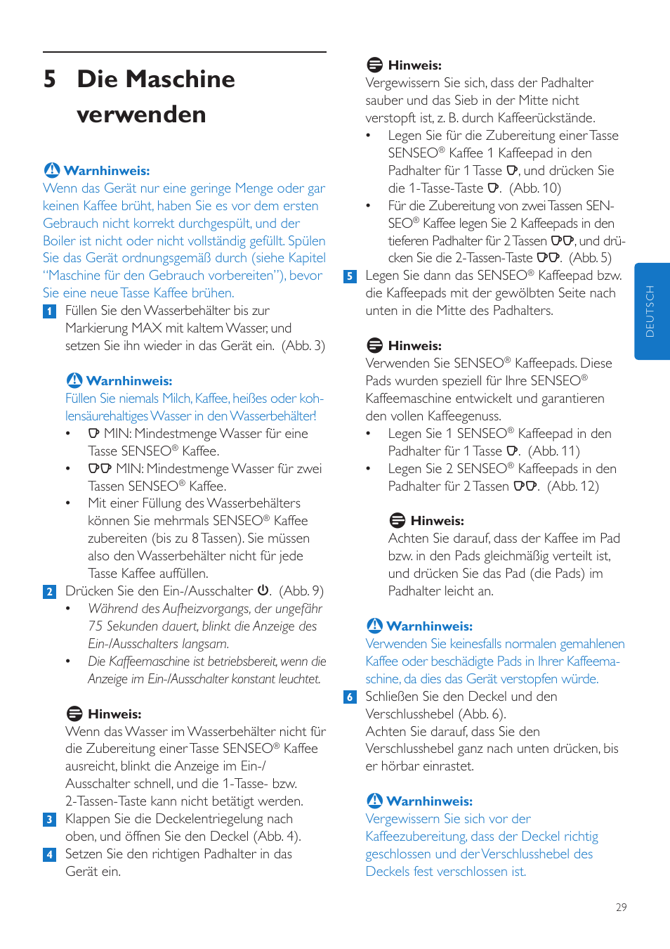 5 die maschine verwenden | Philips SENSEO® Quadrante Cafetera de monodosis de café User Manual | Page 29 / 120