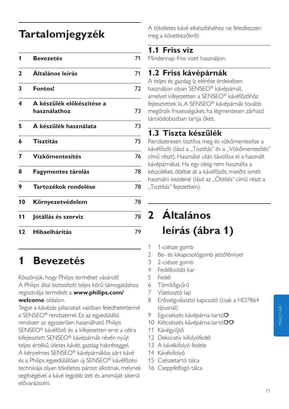 Magyar, Felhasználói kézikönyv, 2 általános leírás (ábra 1) | Tartalomjegyzék, 1 bevezetés, 1 friss víz, 2 friss kávépárnák, 3 tiszta készülék | Philips SENSEO® Quadrante Cafetera de monodosis de café User Manual | Page 71 / 120
