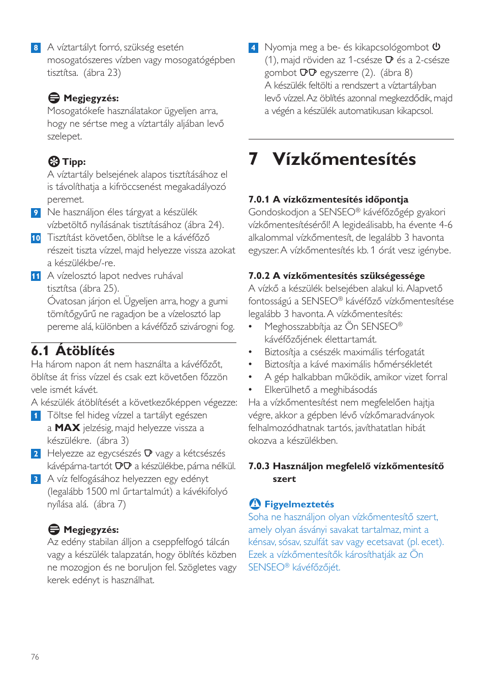 7 vízkőmentesítés, 1 átöblítés | Philips SENSEO® Quadrante Cafetera de monodosis de café User Manual | Page 76 / 120