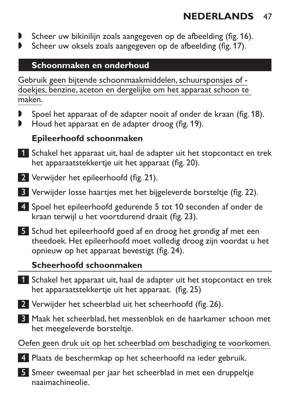 Epileerhoofd schoonmaken, Schoonmaken en onderhoud, Scheerhoofd schoonmaken | Philips Satinelle Depiladora User Manual | Page 47 / 64