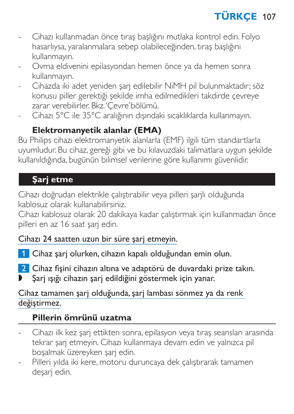 Elektromanyetik alanlar (ema), Şarj etme, Pillerin ömrünü uzatma | Philips Satinelle Ice Premium Depiladora User Manual | Page 107 / 120