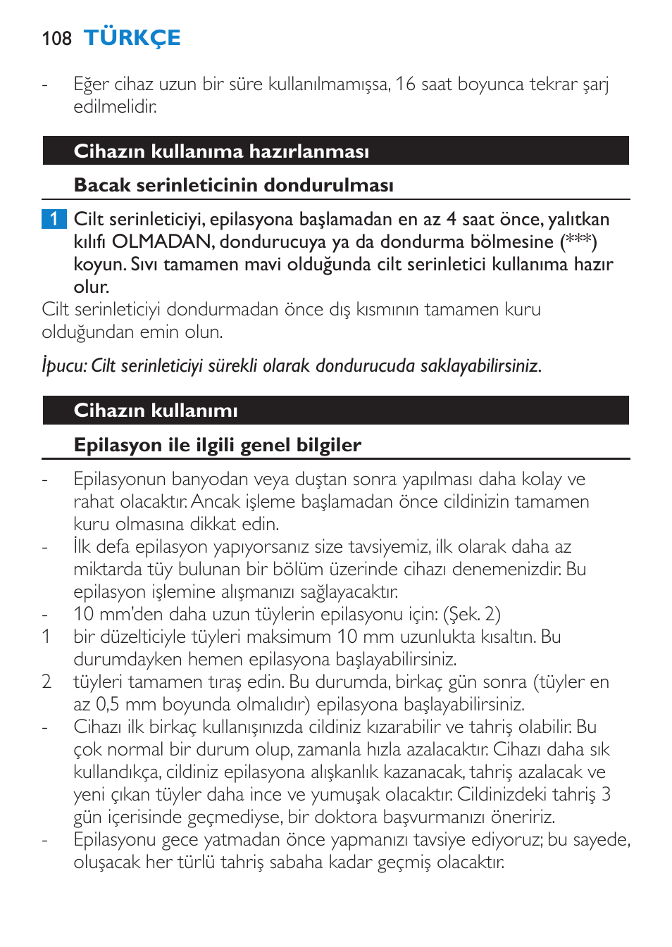 Cihazın kullanıma hazırlanması, Bacak serinleticinin dondurulması, Cihazın kullanımı | Epilasyon ile ilgili genel bilgiler | Philips Satinelle Ice Premium Depiladora User Manual | Page 108 / 120