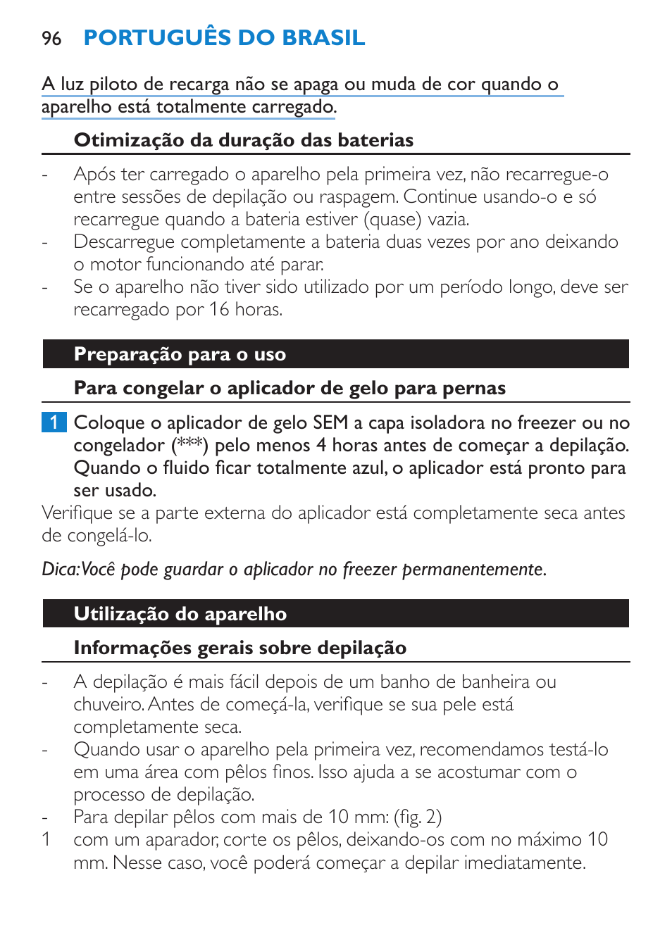 Otimização da duração das baterias, Preparação para o uso, Para congelar o aplicador de gelo para pernas | Utilização do aparelho, Informações gerais sobre depilação | Philips Satinelle Ice Premium Depiladora User Manual | Page 96 / 120