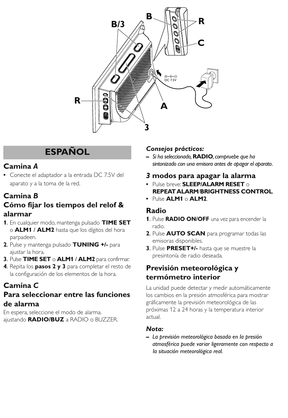 Caminad, Camina b, Cómo fijar los tiempos del relof | Alarmar, Camina c, Para seleccionar entre las funciones, De alarma, 3 modos para apagar la alarma, Radio, Previsión meteorológica y termómetro interior | Philips Radio reloj meteorológico User Manual | Page 2 / 3