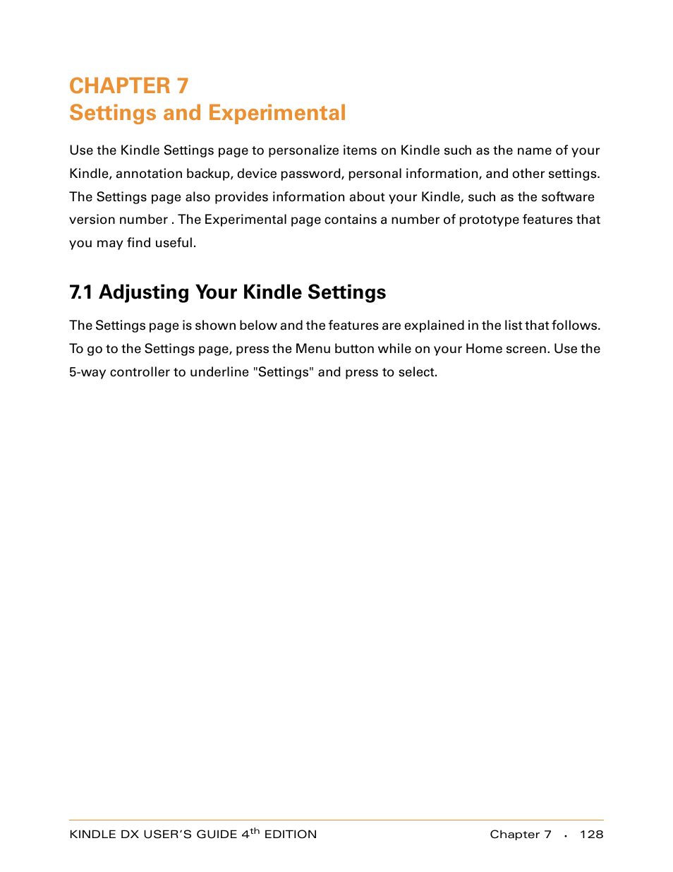 Chapter 7 settings and experimental, 1 adjusting your kindle settings, Chapter 7 | Settings and experimental | Amazon Technologies KINDLE DX User Manual | Page 128 / 184