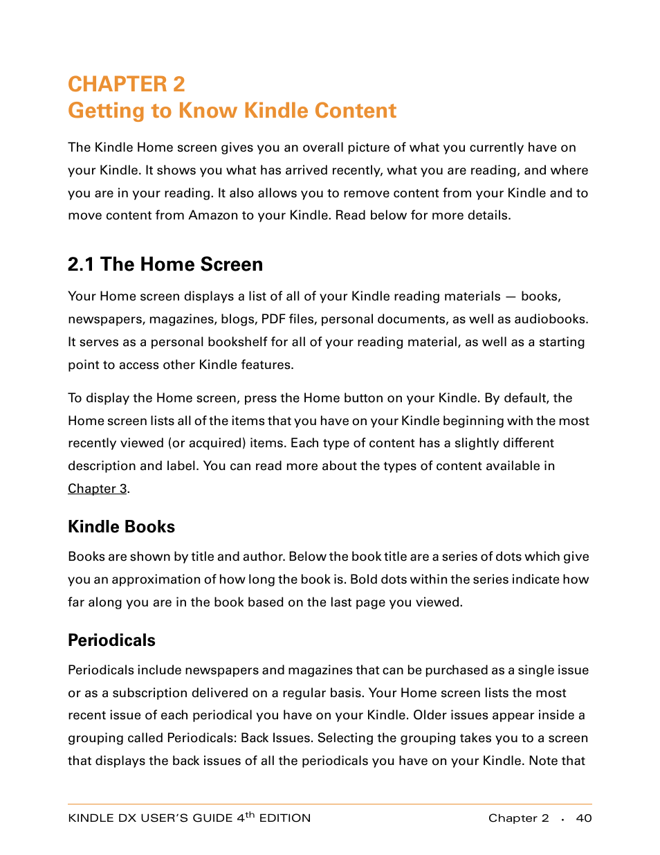 Chapter 2 getting to know kindle content, 1 the home screen, Kindle books | Periodicals, Chapter 2, Getting to know kindle content | Amazon Technologies KINDLE DX User Manual | Page 40 / 184