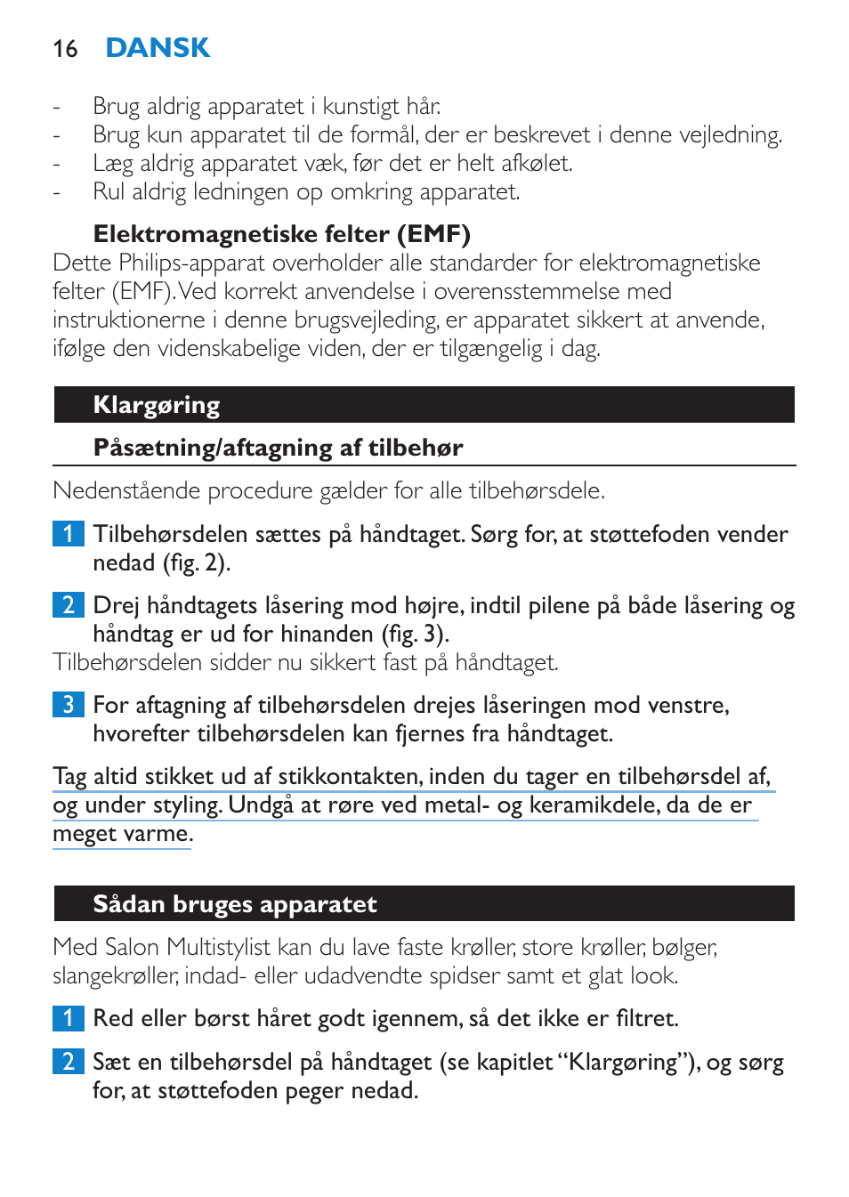 Elektromagnetiske felter (emf), Klargøring, Påsætning/aftagning af tilbehør | Sådan bruges apparatet | Philips SalonMultistylist Plancha multiestilo User Manual | Page 16 / 120