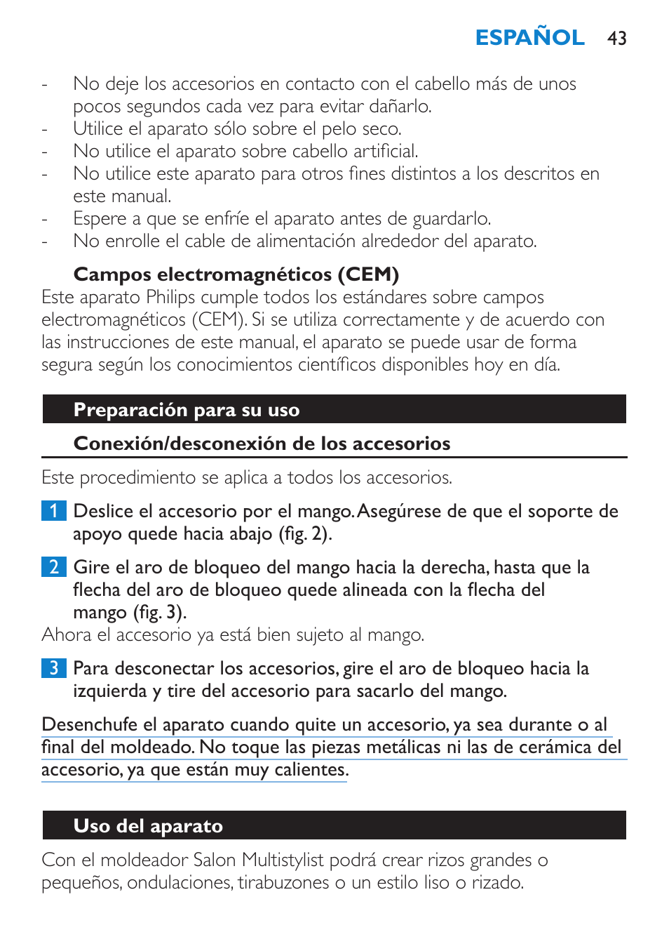 Campos electromagnéticos (cem), Preparación para su uso, Conexión/desconexión de los accesorios | Uso del aparato | Philips SalonMultistylist Plancha multiestilo User Manual | Page 43 / 120