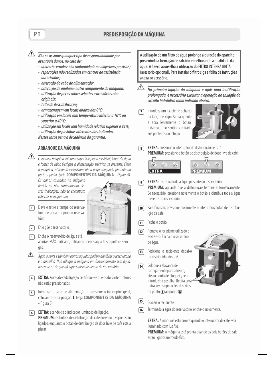 Predisposição da máquina | Philips Saeco Lavazza A Modo Mio Extra en rojo User Manual | Page 44 / 92