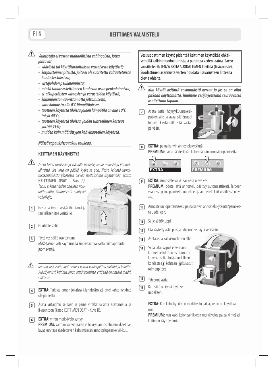 Keittimen valmistelu | Philips Saeco Lavazza A Modo Mio Extra en rojo User Manual | Page 60 / 92