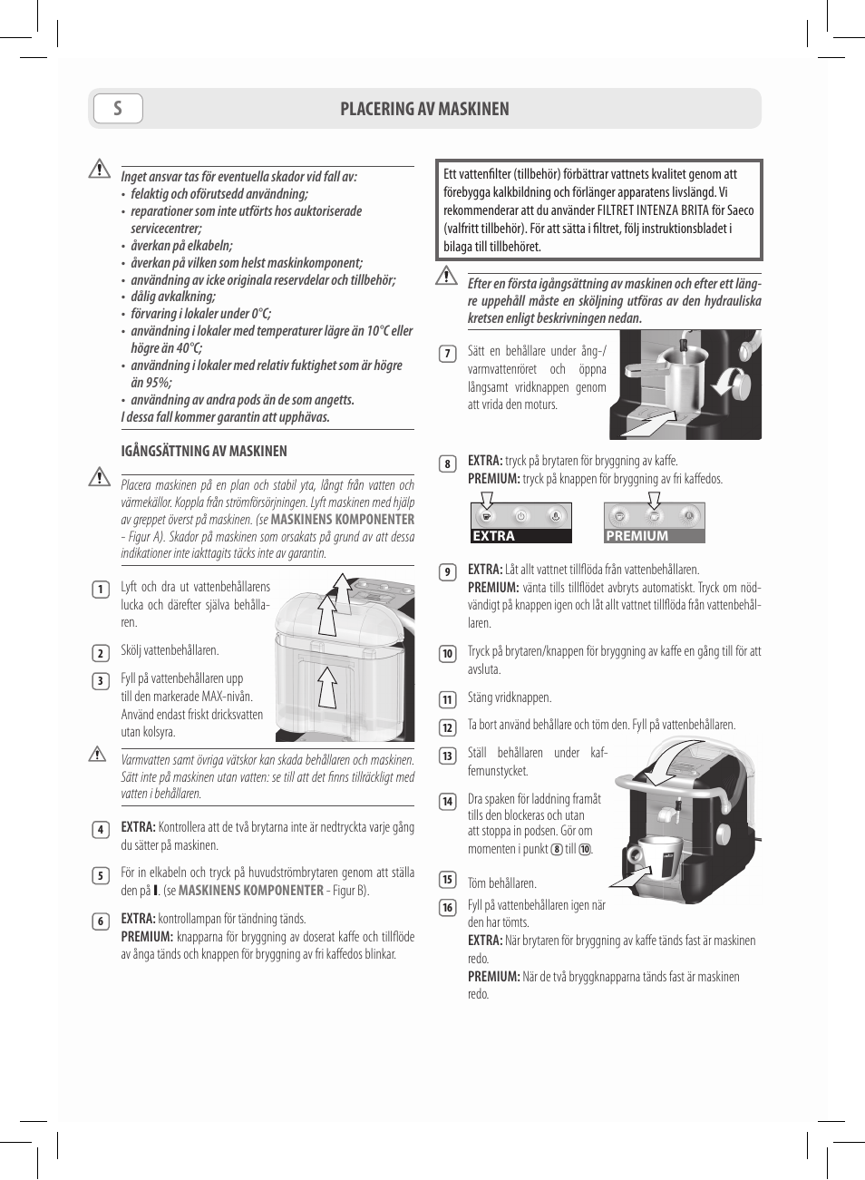 Placering av maskinen | Philips Saeco Lavazza A Modo Mio Extra en rojo User Manual | Page 76 / 92