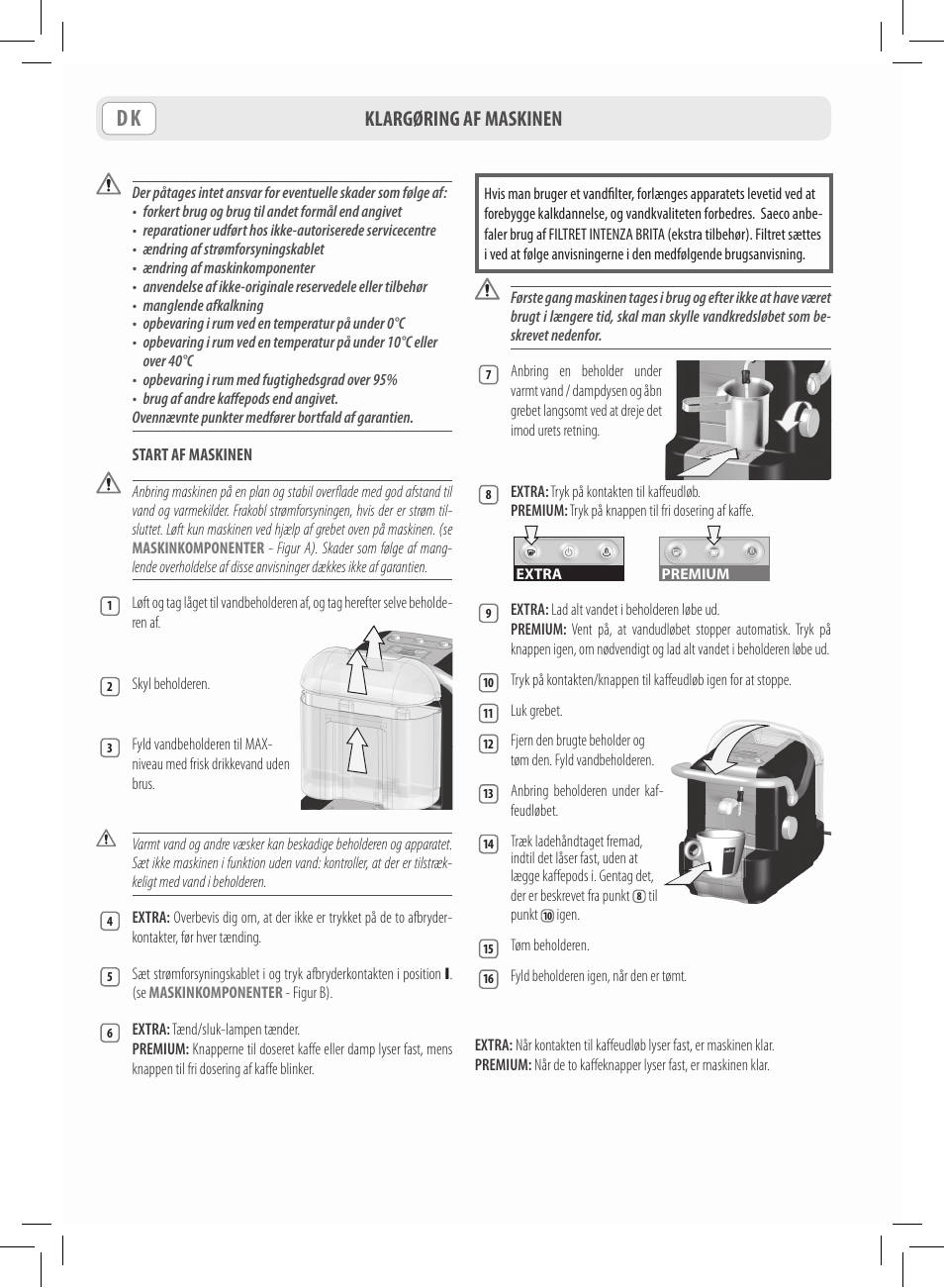 Klargøring af maskinen | Philips Saeco Lavazza A Modo Mio Extra en rojo User Manual | Page 84 / 92