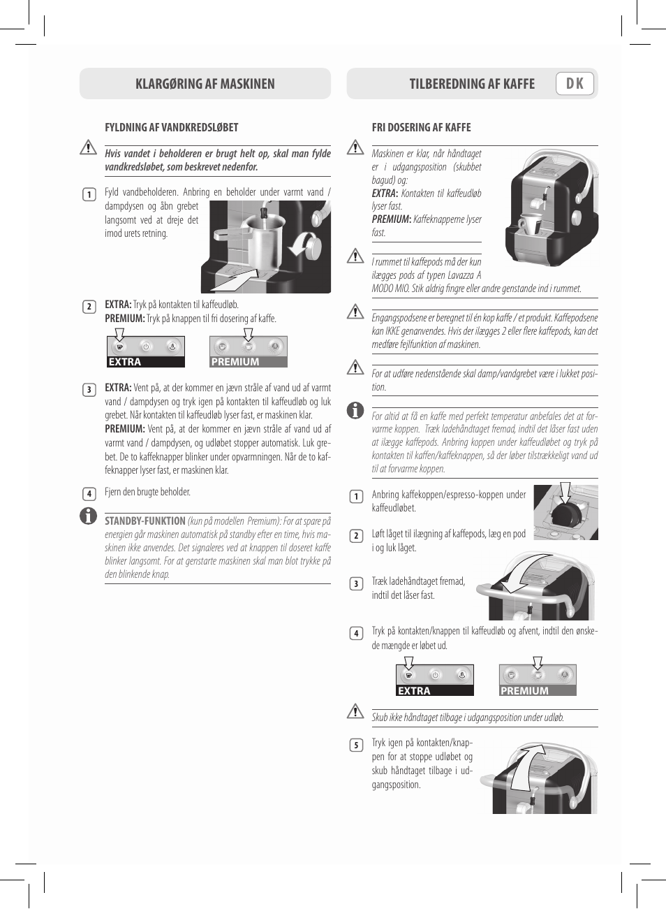 Klargøring af maskinen tilberedning af kaffe | Philips Saeco Lavazza A Modo Mio Extra en rojo User Manual | Page 85 / 92