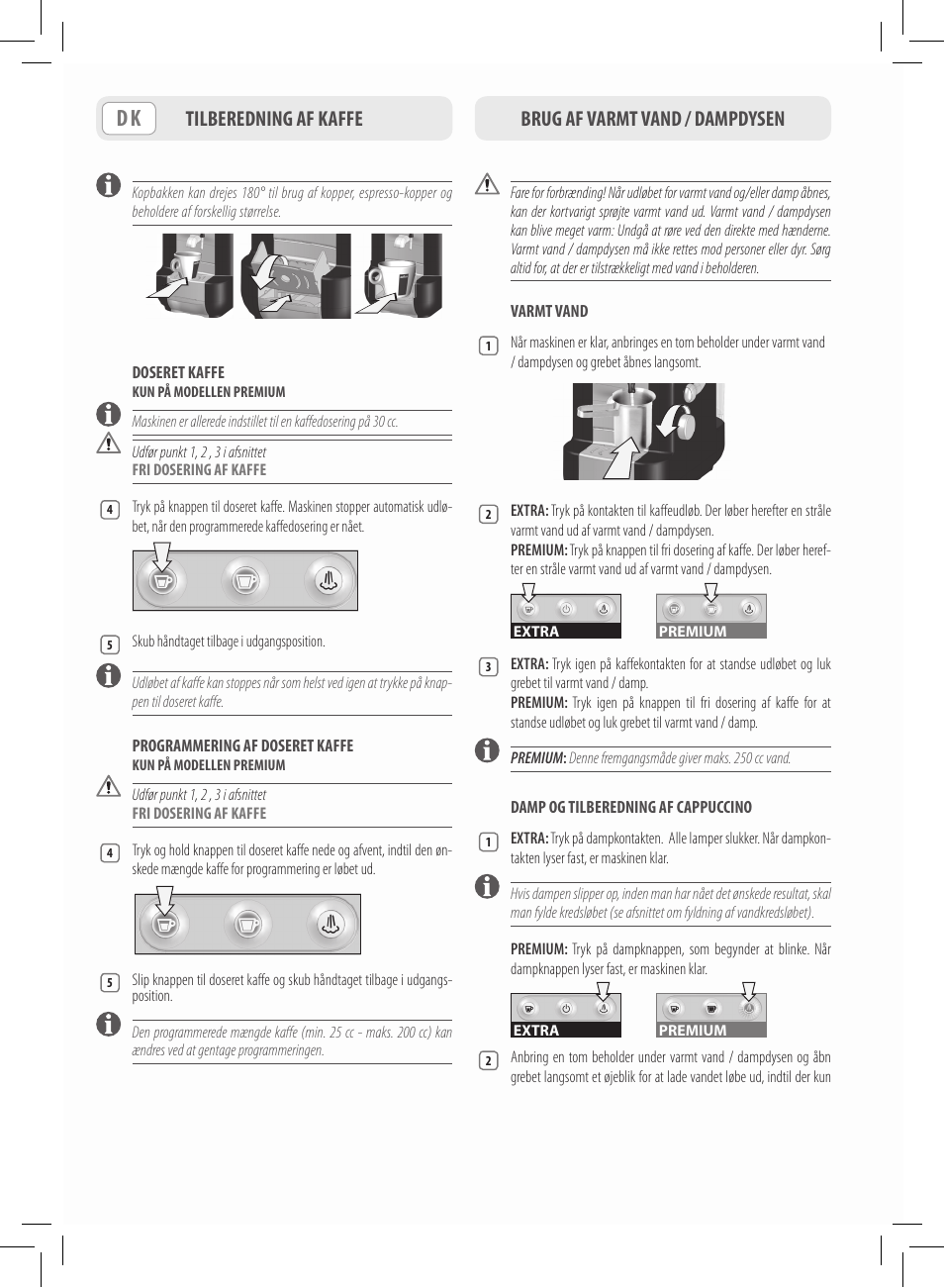 Brug af varmt vand / dampdysen, Tilberedning af kaffe | Philips Saeco Lavazza A Modo Mio Extra en rojo User Manual | Page 86 / 92