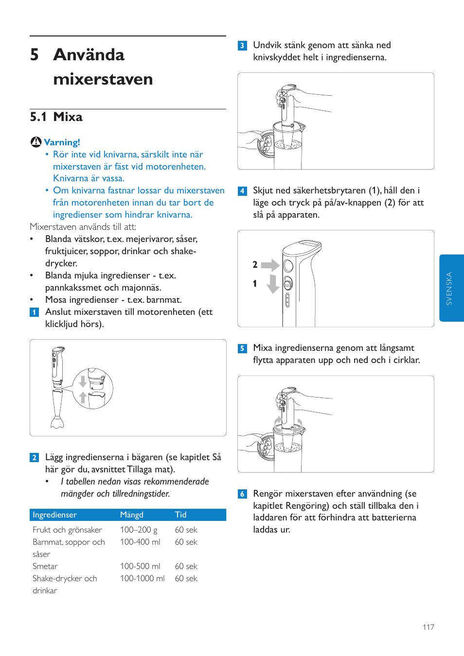 5 använda mixerstaven, 1 mixa | Philips Aluminium Collection Batidora de mano User Manual | Page 117 / 156