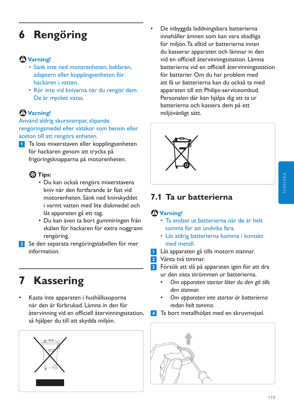 6 rengöring, 7 kassering, 1 ta ur batterierna | Philips Aluminium Collection Batidora de mano User Manual | Page 119 / 156