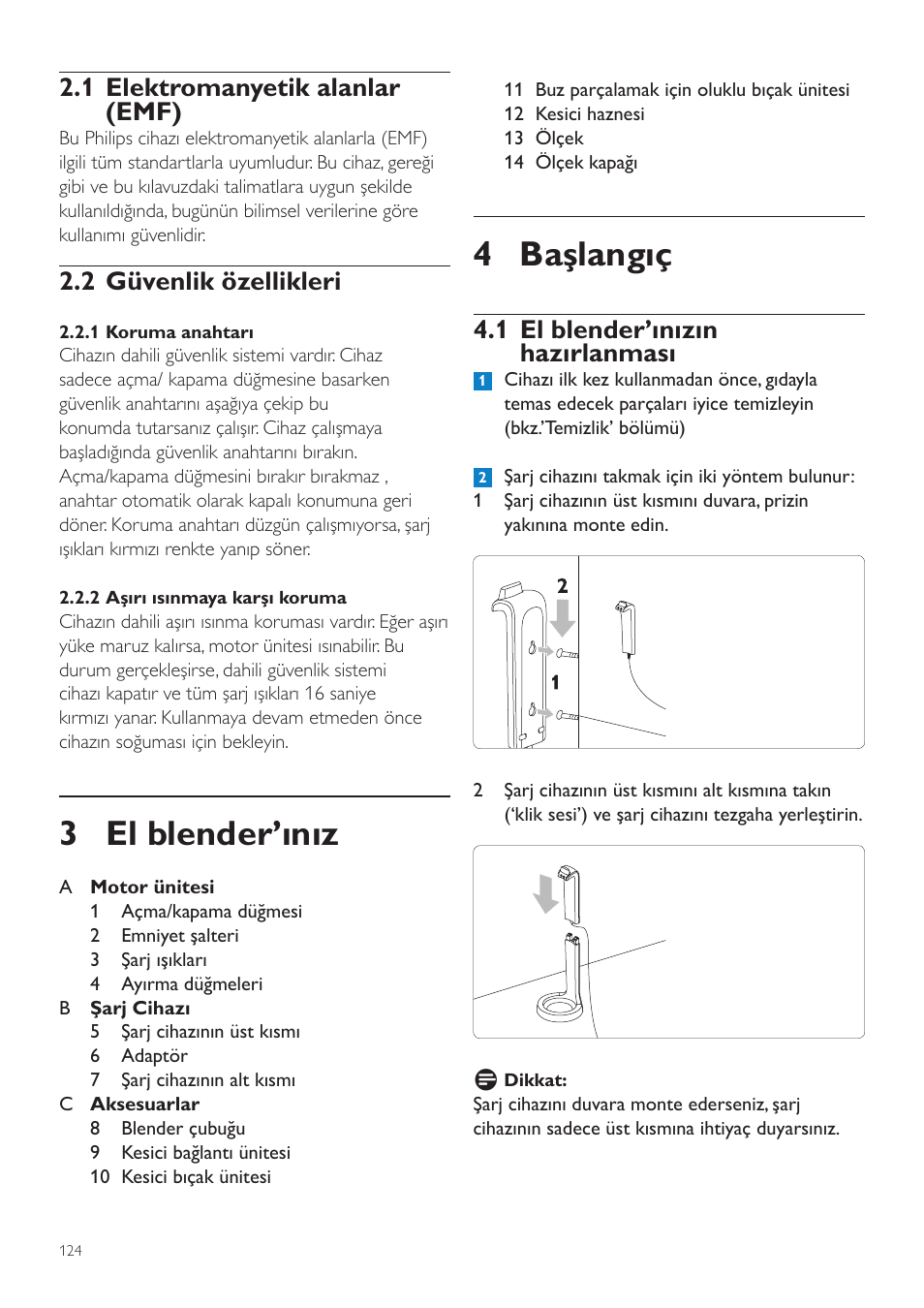 2 güvenlik özellikleri, 1 koruma anahtarı, 2 aşırı ısınmaya karşı koruma | 3 el blender’ınız, 4 başlangıç, 1 el blender’ınızın hazırlanması, 2 el blender’ınızın şarj edilmesi, 1 elektromanyetik alanlar (emf) | Philips Aluminium Collection Batidora de mano User Manual | Page 124 / 156