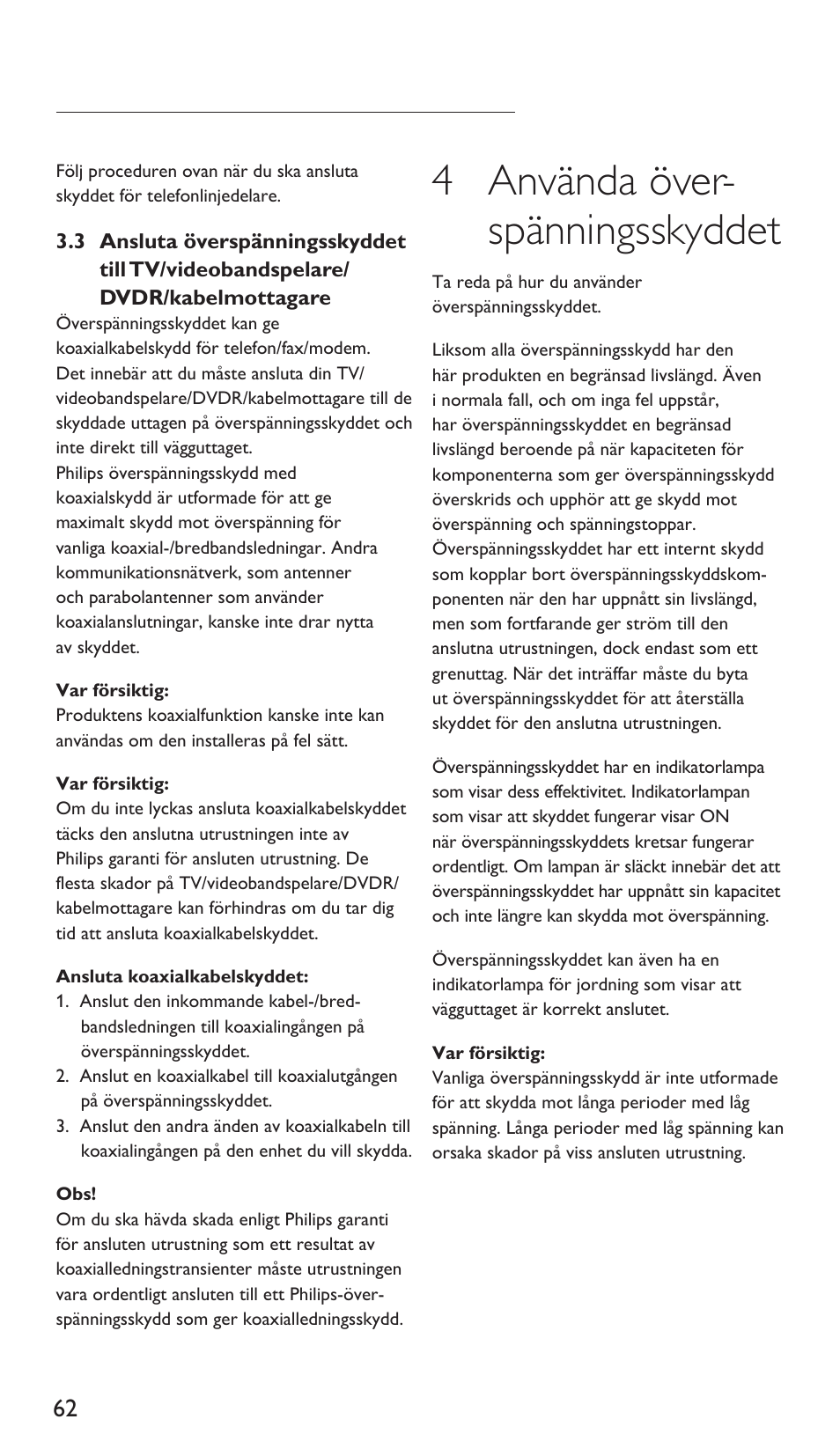 4 använda över- spänningsskyddet | Philips Protector de sobrevoltaje User Manual | Page 62 / 139