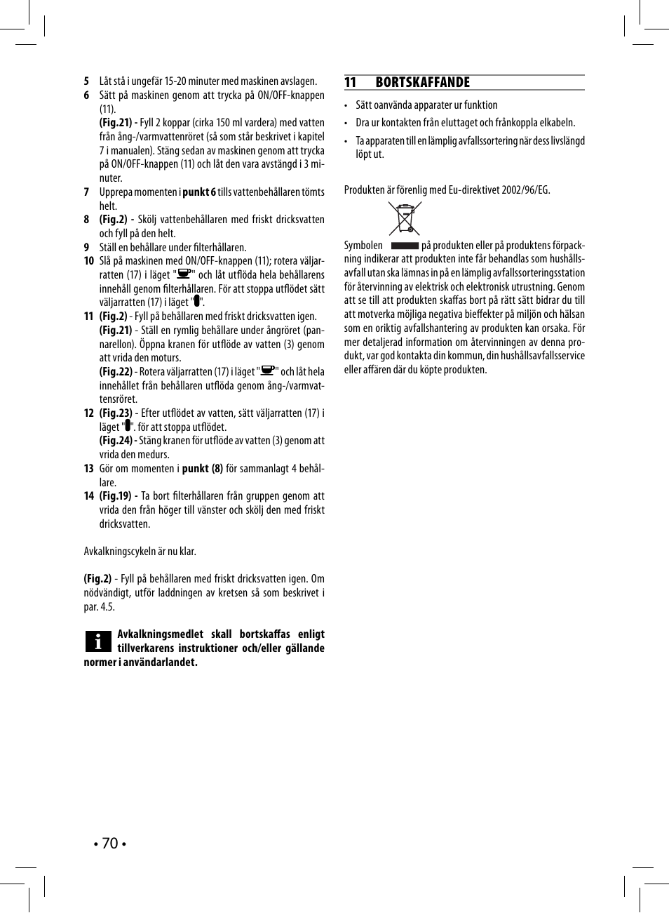 11 bortskaffande | Philips Saeco Poemia Cafetera expreso manual User Manual | Page 70 / 104