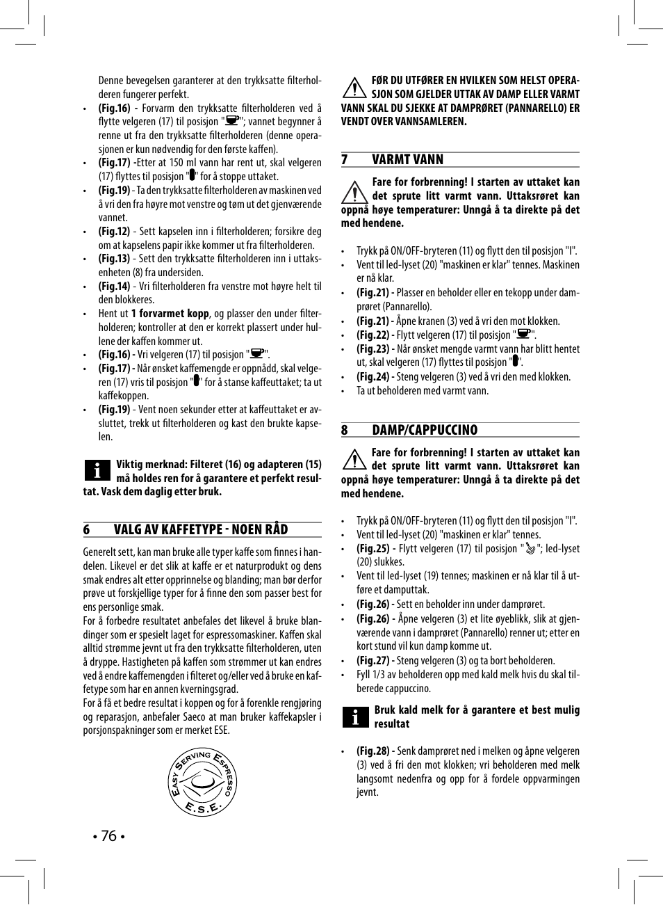 6valg av kaffetype - noen råd, 7 varmt vann, 8 damp/cappuccino | Philips Saeco Poemia Cafetera expreso manual User Manual | Page 76 / 104