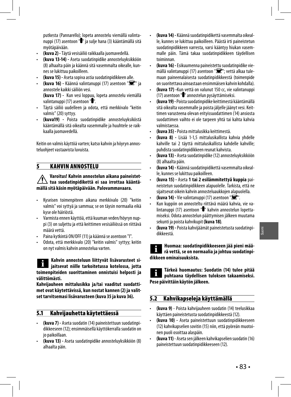5 kahvin annostelu, 1 kahvijauhetta käytettäessä, 2 kahvikapseleja käyttämällä | Philips Saeco Poemia Cafetera expreso manual User Manual | Page 83 / 104