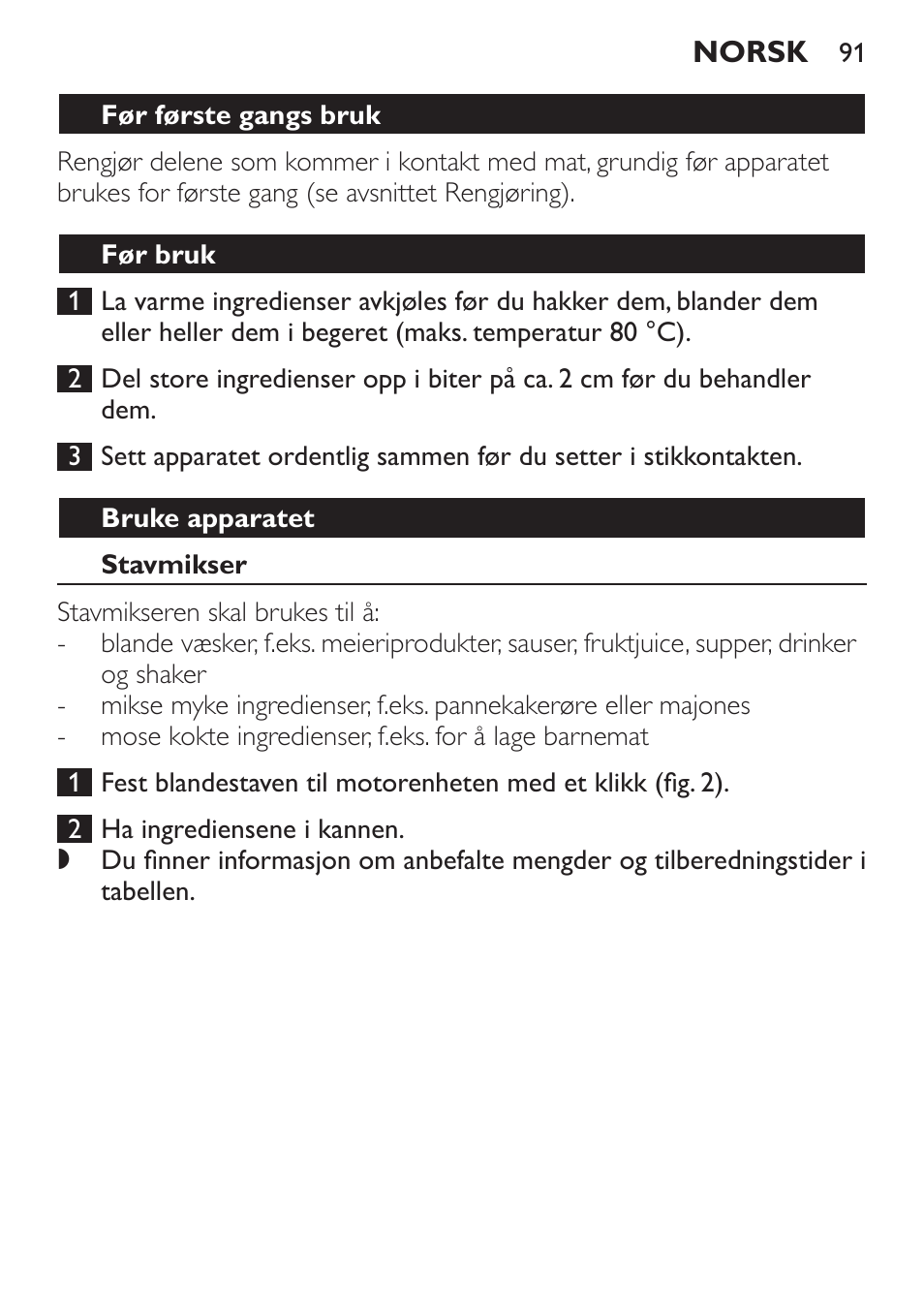 Før første gangs bruk, Før bruk, Bruke apparatet | Stavmikser, Miksemengder og tilberedningstider | Philips Pure Essentials Collection Batidora de mano User Manual | Page 91 / 128