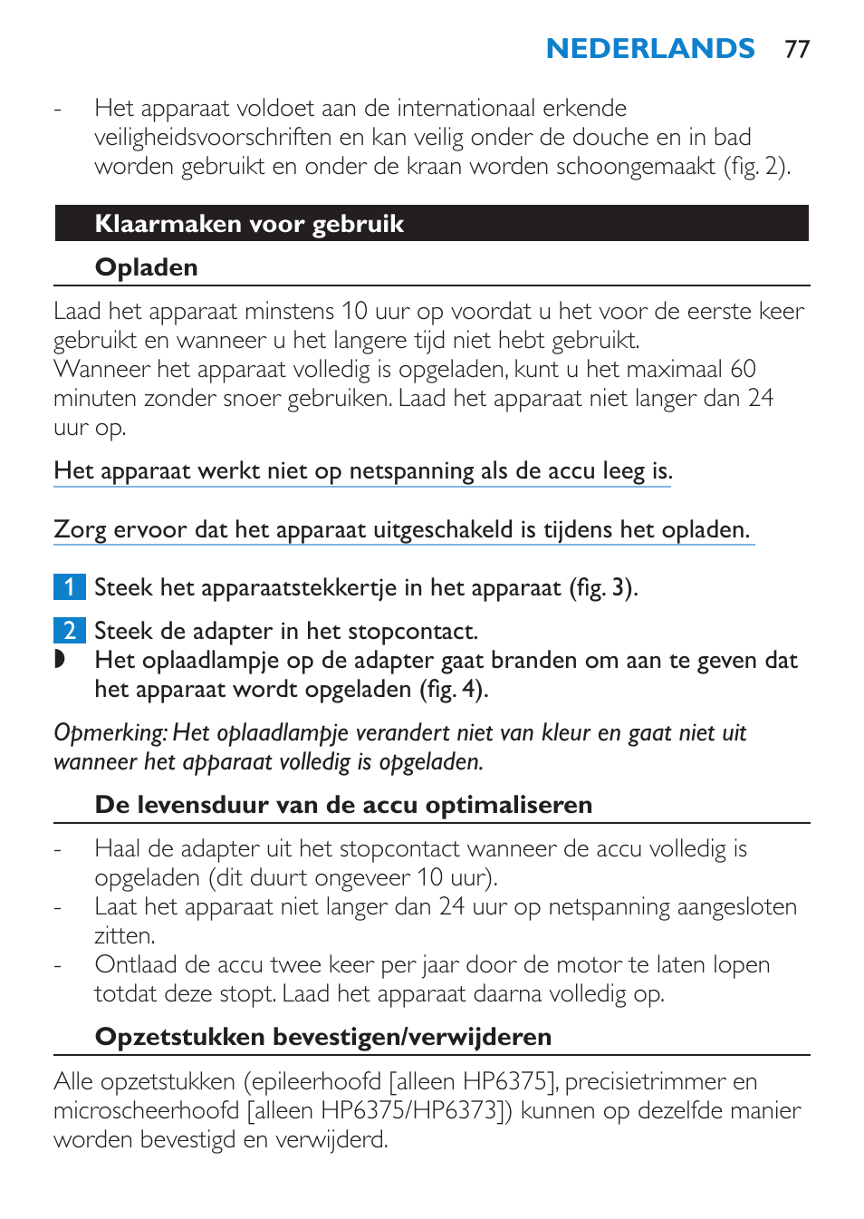 Klaarmaken voor gebruik, Opladen, De levensduur van de accu optimaliseren | Opzetstukken bevestigen/verwijderen | Philips Bikini Perfect Recortador para la línea del bikini User Manual | Page 77 / 116