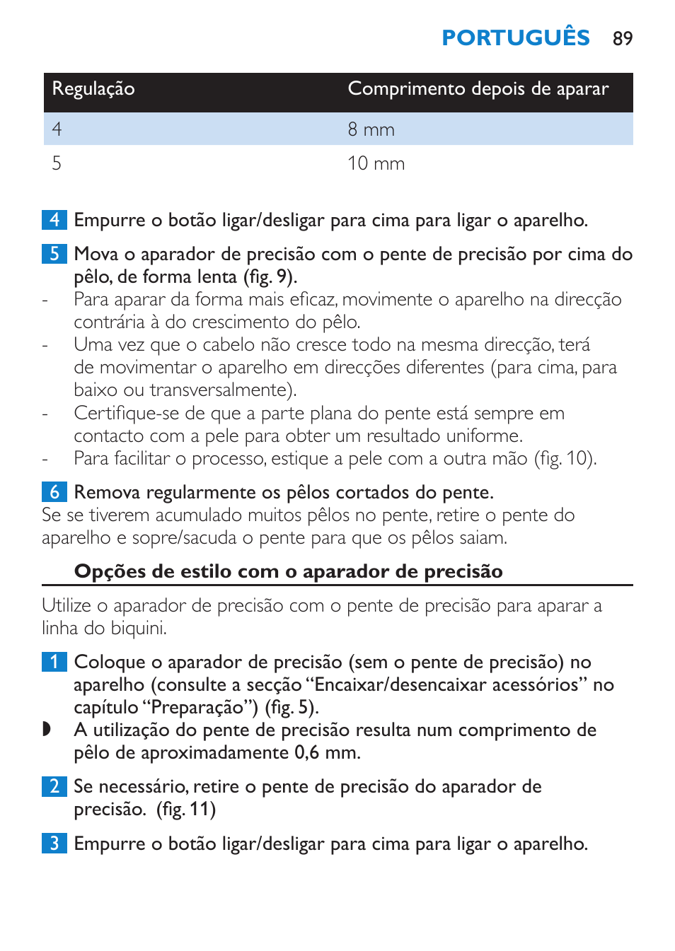 Opções de estilo com o aparador de precisão | Philips Bikini Perfect Recortador para la línea del bikini User Manual | Page 89 / 116