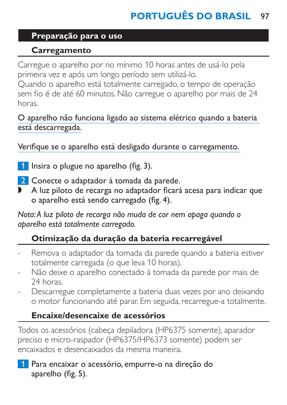 Preparação para o uso, Carregamento, Otimização da duração da bateria recarregável | Encaixe/desencaixe de acessórios | Philips Bikini Perfect Recortador para la línea del bikini User Manual | Page 97 / 116