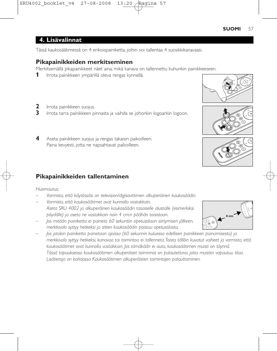 Lisävalinnat, Pikapainikkeiden merkitseminen, Pikapainikkeiden tallentaminen | Philips Mando a distancia universal User Manual | Page 56 / 115