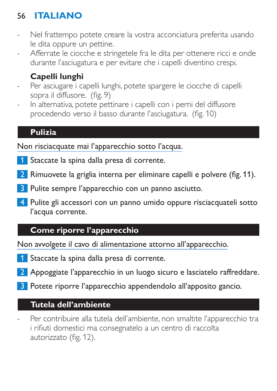 Capelli lunghi, Pulizia, Come riporre l’apparecchio | Tutela dell’ambiente | Philips SalonDry Pro Secador User Manual | Page 56 / 96