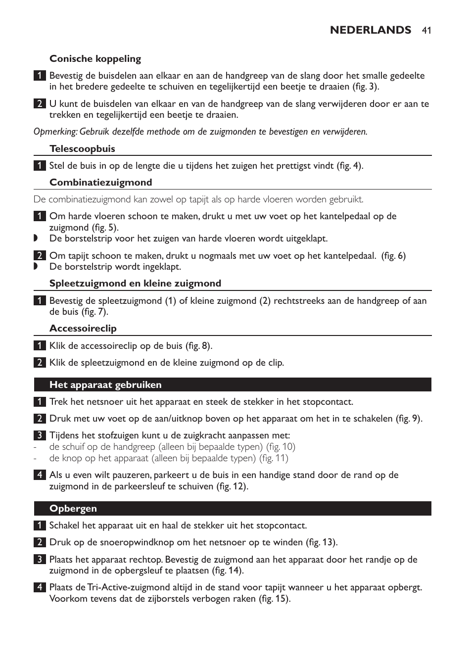 Conische koppeling, Telescoopbuis, Combinatiezuigmond | Spleetzuigmond en kleine zuigmond, Accessoireclip, Het apparaat gebruiken, Opbergen | Philips Expression Aspirador con bolsa User Manual | Page 41 / 64