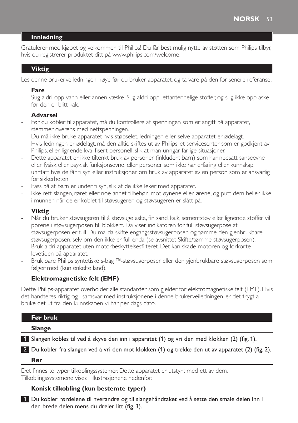 Fare, Advarsel, Viktig | Norsk, Innledning, Elektromagnetiske felt (emf), Før bruk, Slange, Konisk tilkobling (kun bestemte typer) | Philips Aspirador con bolsa User Manual | Page 53 / 76