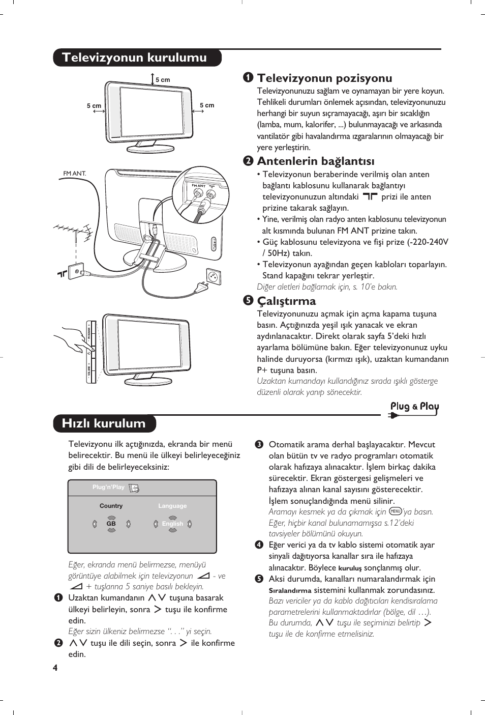 H›zl› kurulum, Televizyonun kurulumu, Televizyonun pozisyonu | Antenlerin ba¤lant›s, Çal›ﬂt›rma | Philips Matchline Flat TV User Manual | Page 112 / 120