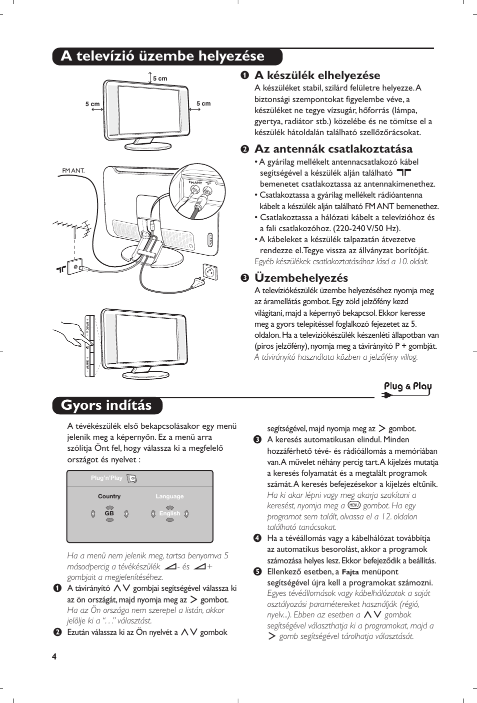 Gyors indítás, A televízió üzembe helyezése, A készülék elhelyezése | Az antennák csatlakoztatása, Üzembehelyezés | Philips Matchline Flat TV User Manual | Page 40 / 120