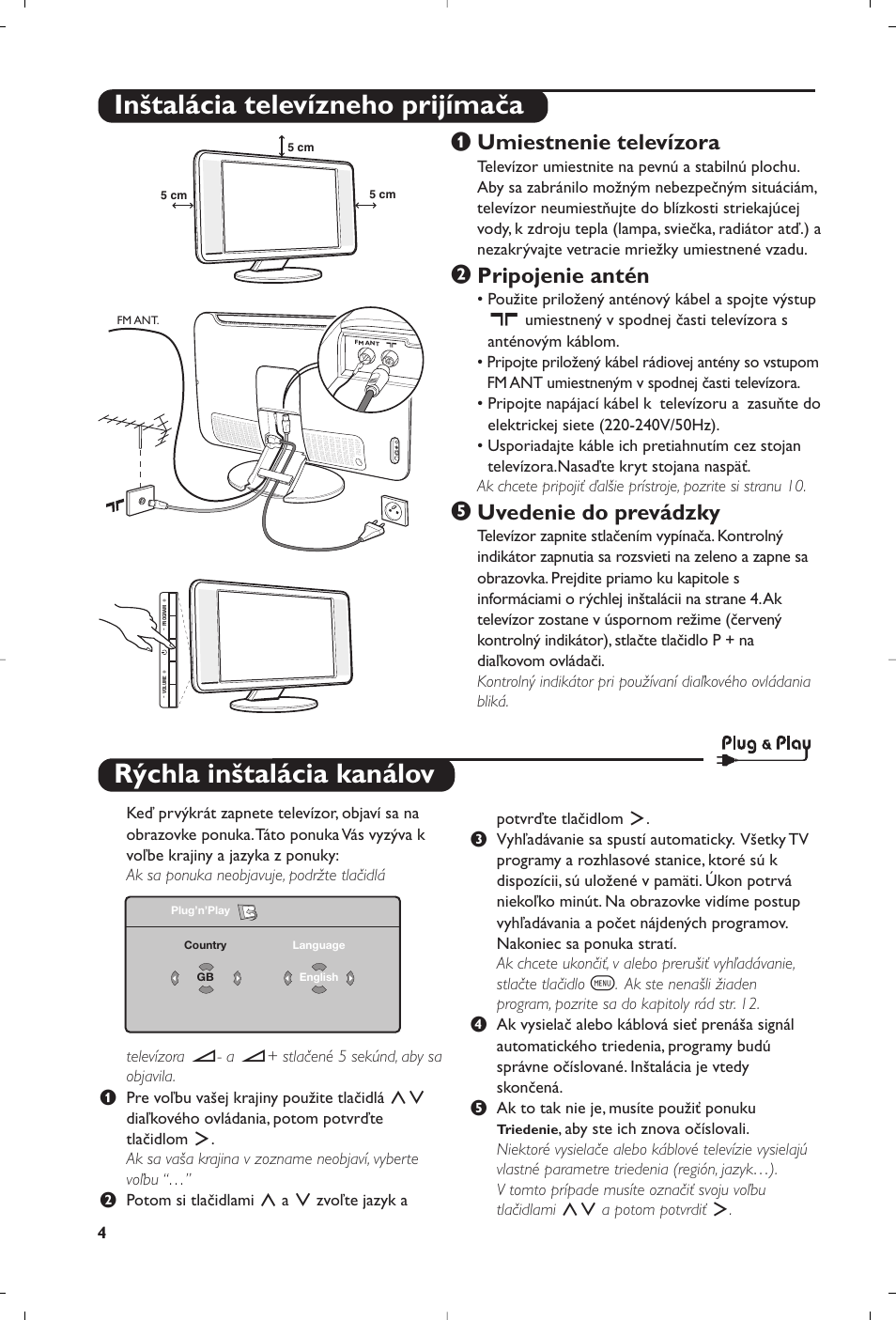 Rýchla inštalácia kanálov, Inštalácia televízneho prijímača, Umiestnenie televízora | Pripojenie antén, Uvedenie do prevádzky | Philips Matchline Flat TV User Manual | Page 88 / 120