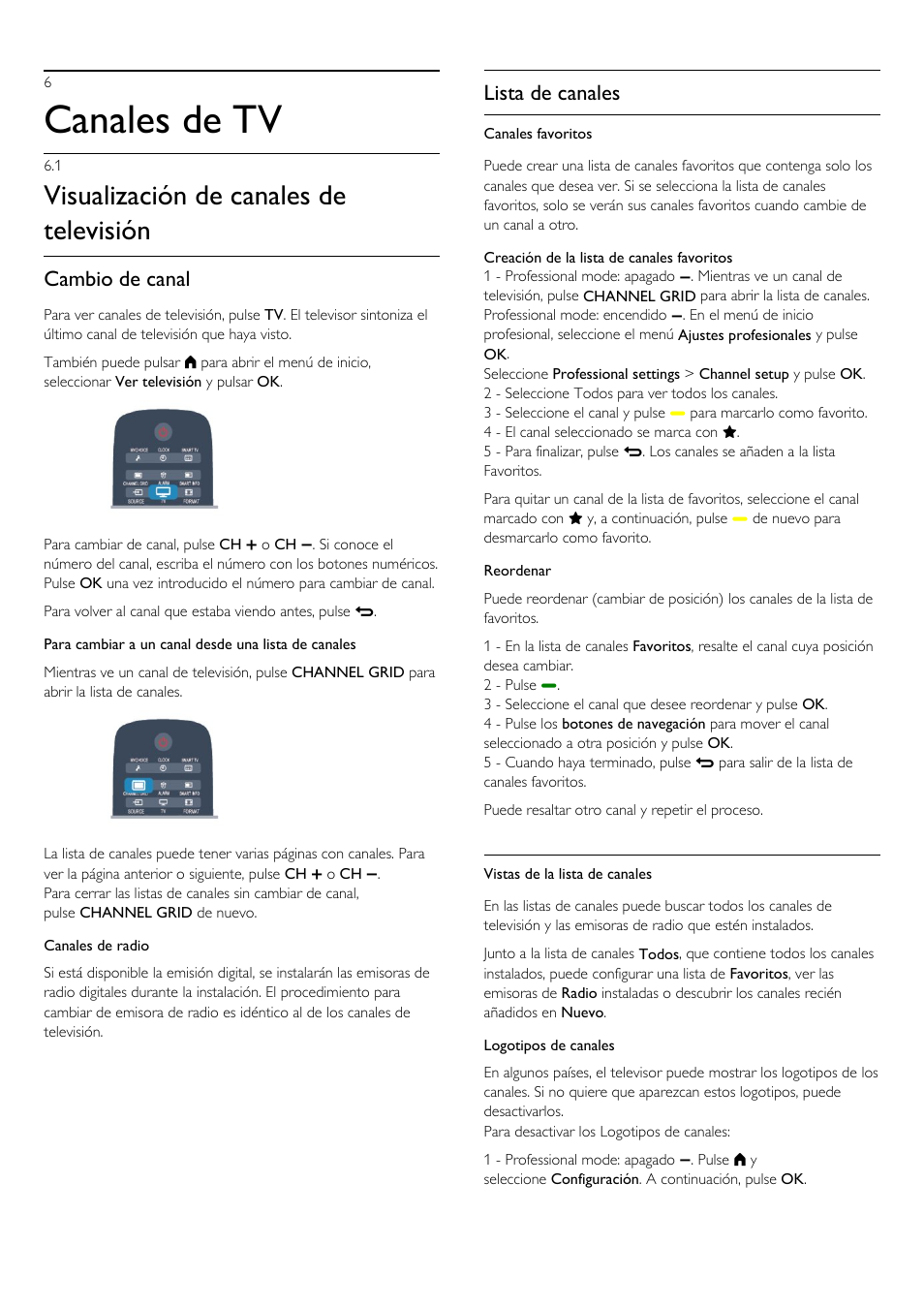 6 - canales de tv, 1 - visualización de canales de televisión, 6 canales de tv 24 | 1 visualización de canales de televisión, Canales de tv, Visualización de canales de televisión, Cambio de canal, Lista de canales | Philips Televisor LED Profesional User Manual | Page 24 / 89