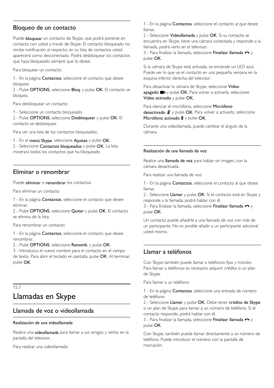 7 - llamadas en skype, 7 llamadas en skype, Llamadas en skype | Bloqueo de un contacto, Eliminar o renombrar, Llamada de voz o videollamada, Llamar a teléfonos | Philips Televisor LED Profesional User Manual | Page 59 / 89