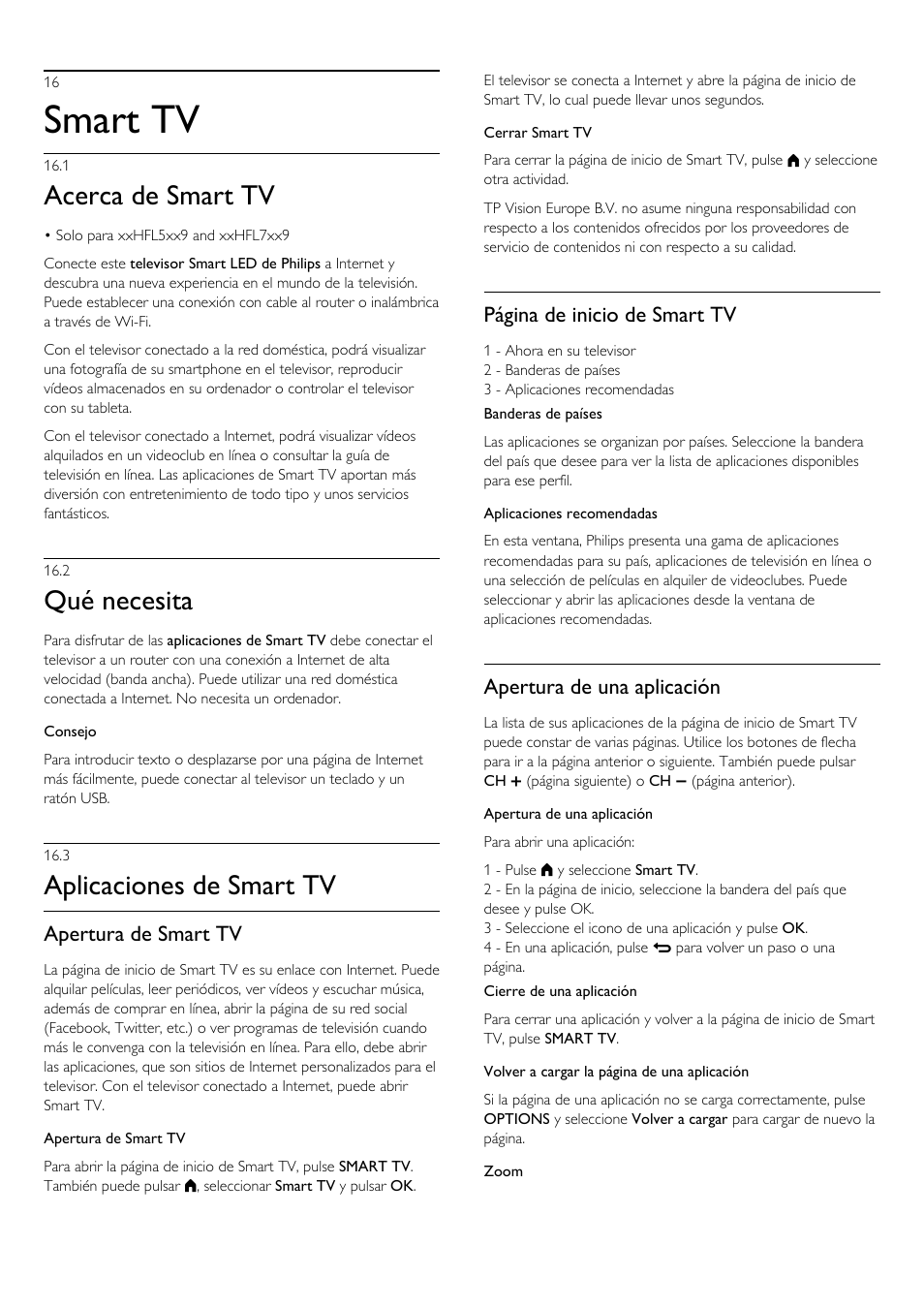 16 - smart tv, 1 - acerca de smart tv, 2 - qué necesita | 3 - aplicaciones de smart tv, 16 smart tv 63, 1 acerca de smart tv, 2 qué necesita, 3 aplicaciones de smart tv, Smart tv, Acerca de smart tv | Philips Televisor LED Profesional User Manual | Page 63 / 89