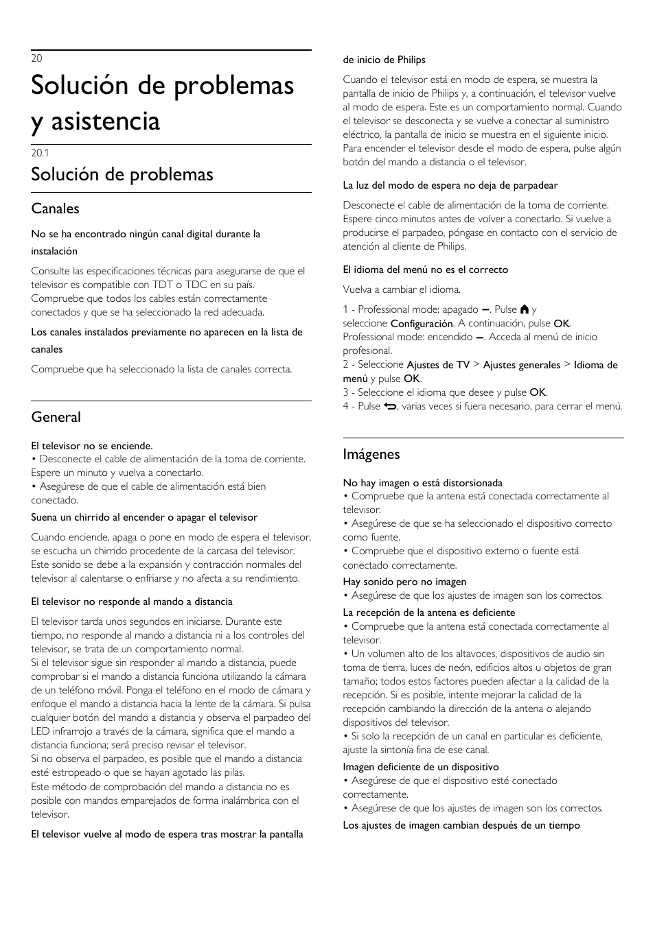 20 - solución de problemas y asistencia, 1 - solución de problemas, 20 solución de problemas y asistencia 78 | 1 solución de problemas, Solución de problemas y asistencia, Solución de problemas, Canales, General, Imágenes | Philips Televisor LED Profesional User Manual | Page 78 / 89